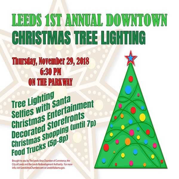 Mark your calendar and plan to join us for the first annual Leeds Downtown Christmas Tree Lighting at 6:30 p.m. on Thursday, November 29, 2018 on the corner