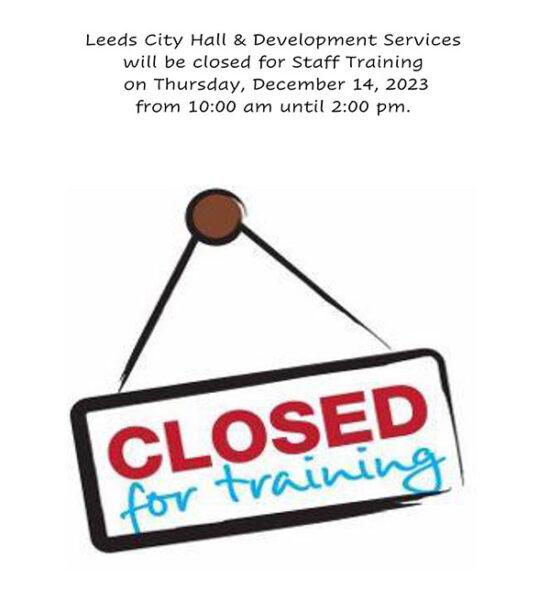 Leeds City Hall & Development Services will be closed for staff training on Thursday, December 14, 2023 from 10:00 am until 2:00 pm.
